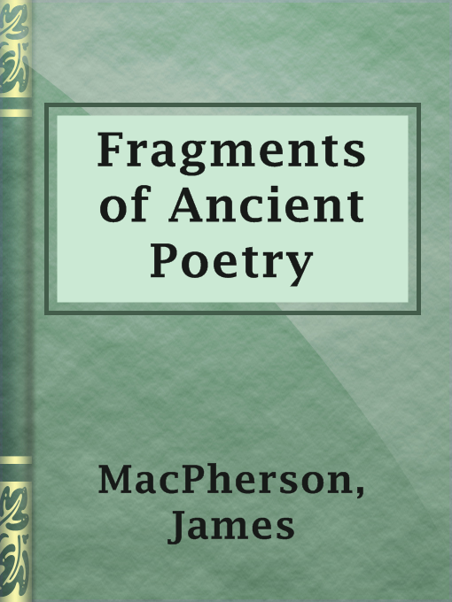 Title details for Fragments of Ancient Poetry by James Macpherson - Available
